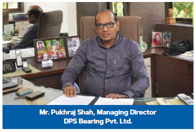 DPS Offers Standard & Customized Bearings | ENGINEERING REVIEW |Manufacturing | Industrial Sector Magazine & Portal