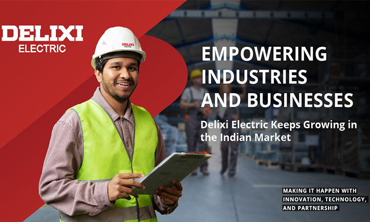 Empowering Industry And Businesses: Delixi Electric Keeps Growing In The Indian Market | ENGINEERING REVIEW | Manufacturing | Industrial Sector Magazine & Portal | Indian Industrial Information | Manufacturing Industry Update | Manufacturing Technology Update